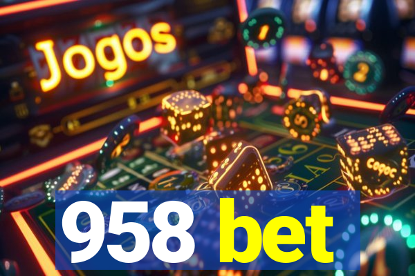 958 bet
